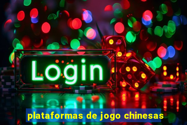 plataformas de jogo chinesas